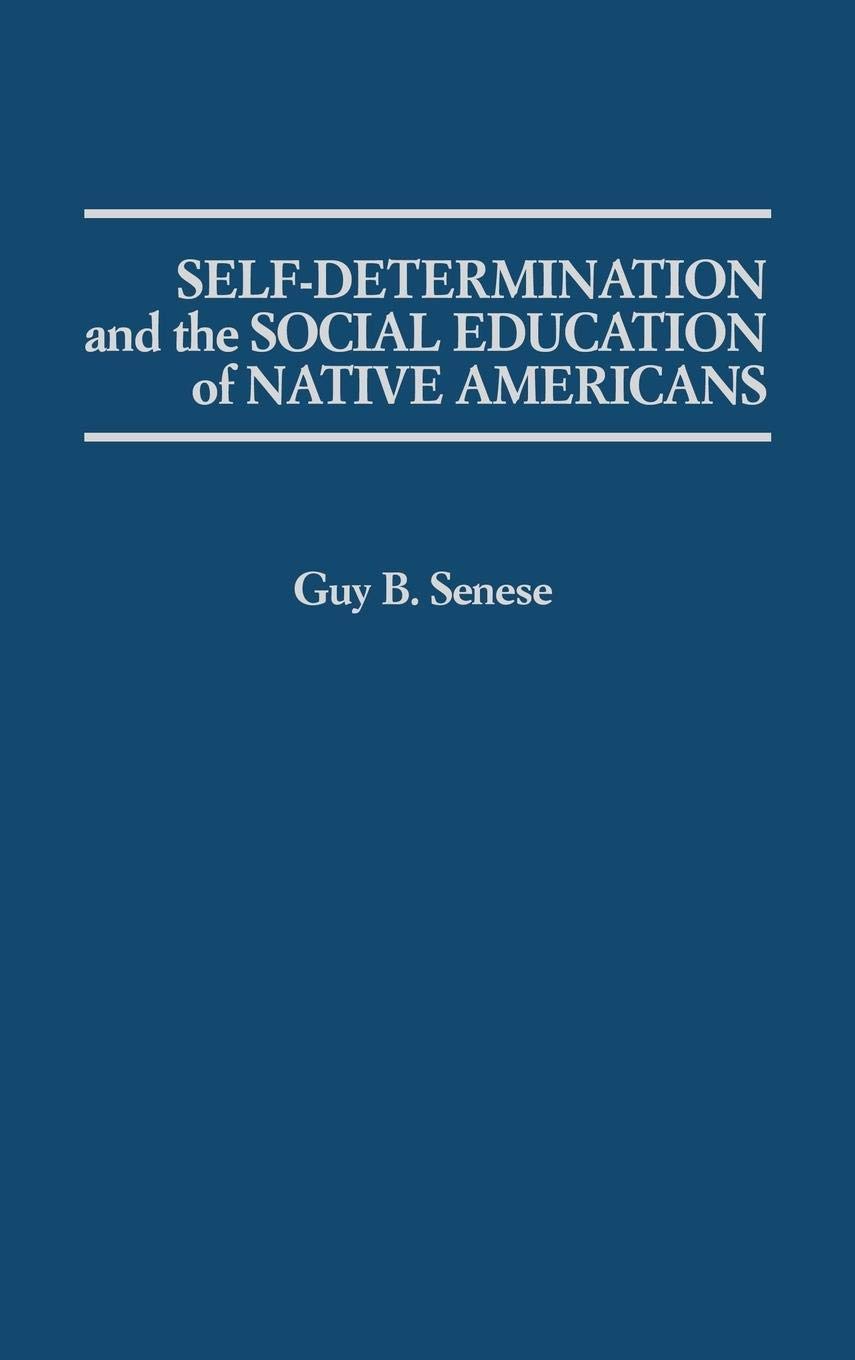 SelfDetermination and the Social Education of Native Americans,Used