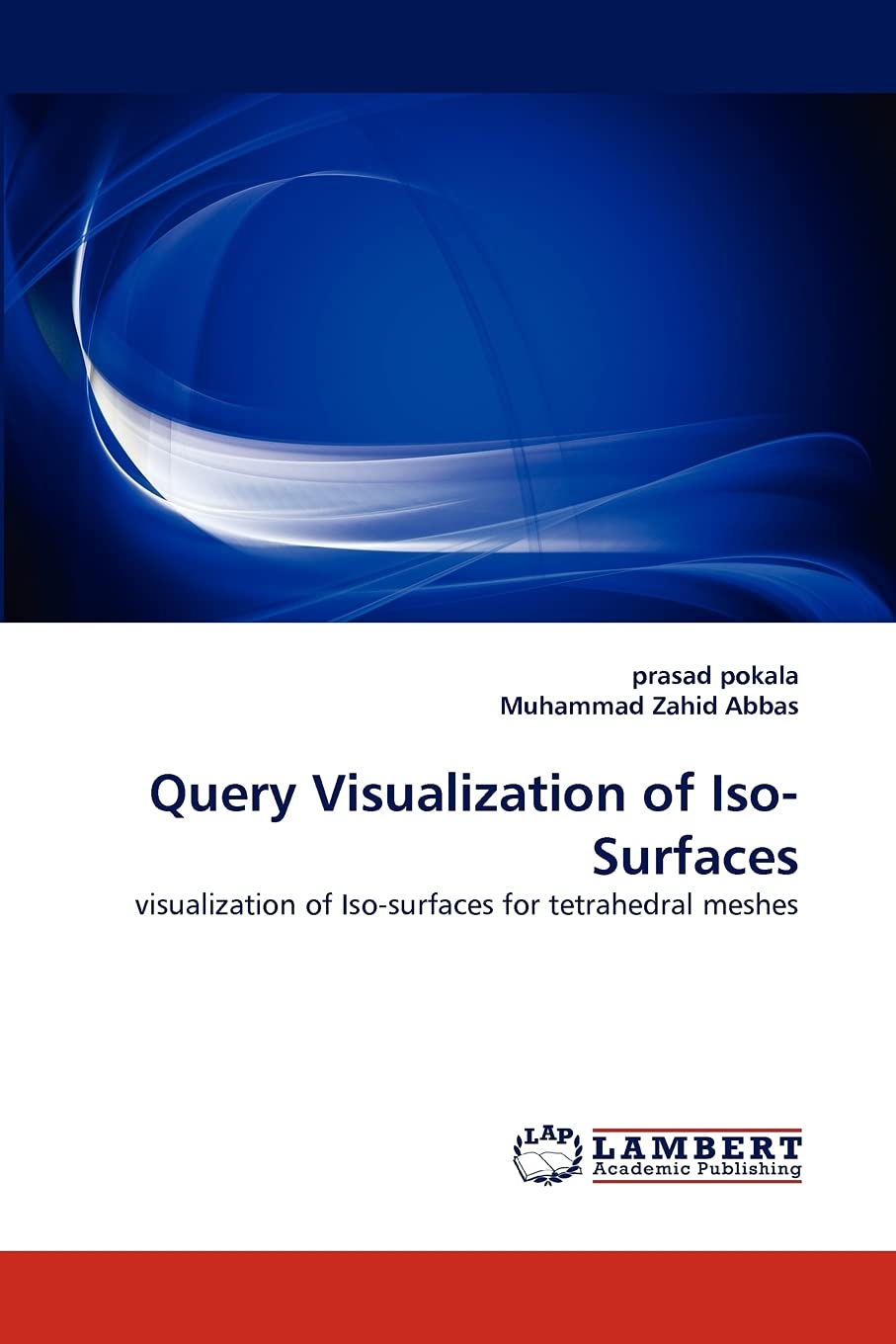 Query Visualization of IsoSurfaces: visualization of Isosurfaces for tetrahedral meshes,Used