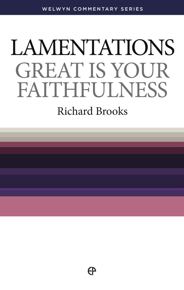 Lamentations: Great is Your Faithfulness (Welwyn Commentary Series),Used