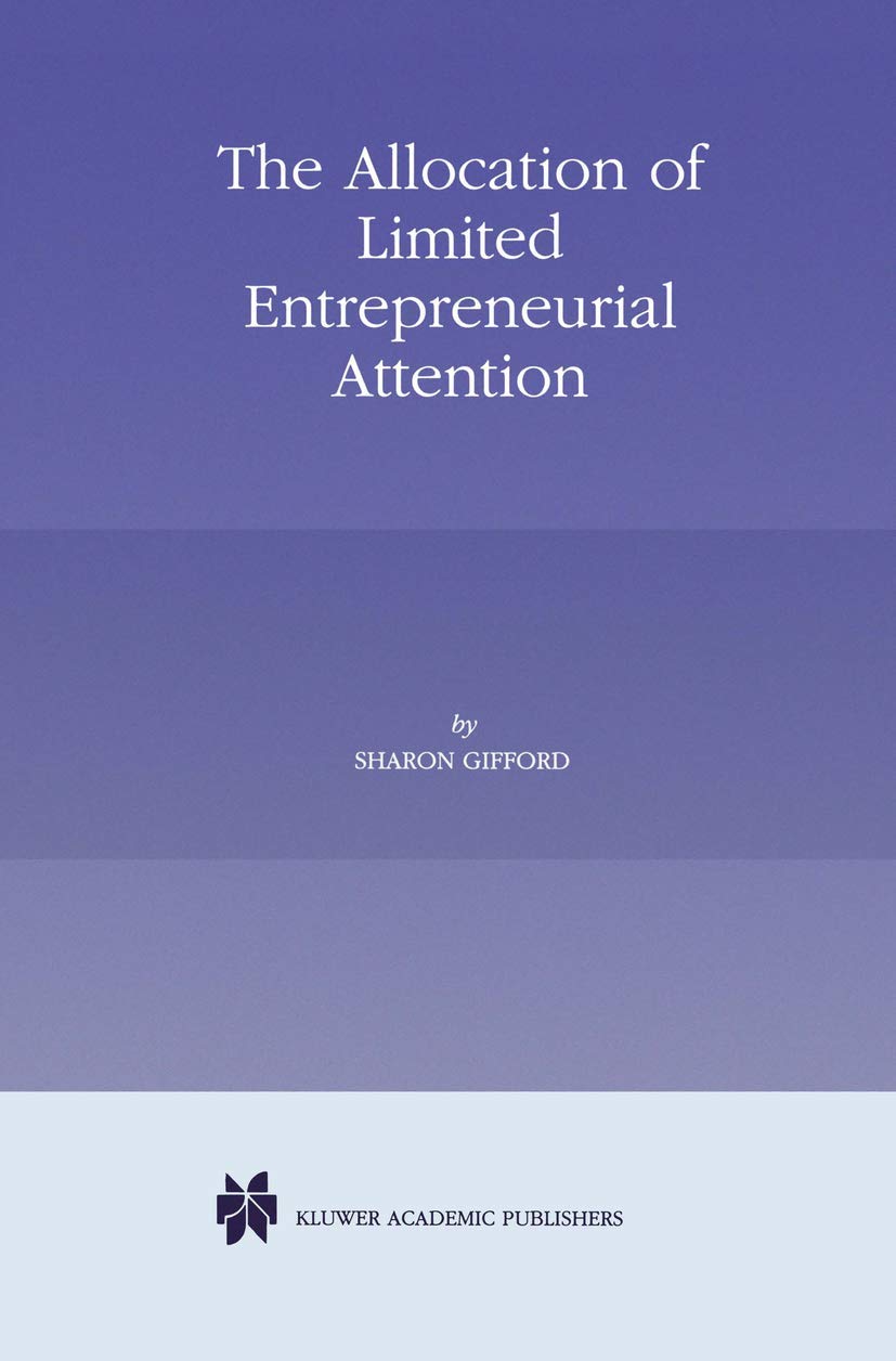 The Allocation of Limited Entrepreneurial Attention,Used