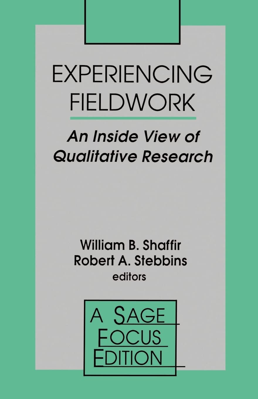 Experiencing Fieldwork: An Inside View Of Qualitative Research (Sage Focus Editions),New