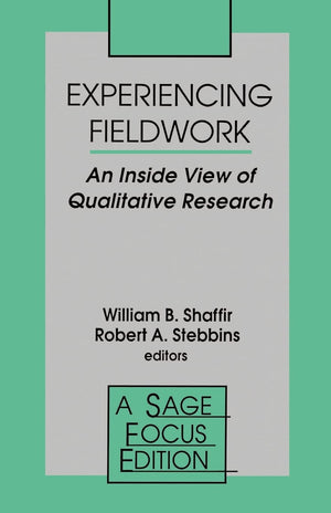 Experiencing Fieldwork: An Inside View Of Qualitative Research (Sage Focus Editions),Used