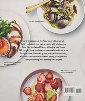 Bon Appetit: The Food Lover s Cleanse: 140 Delicious, Nourishing Recipes That Will Tempt You Back into Healthful Eating