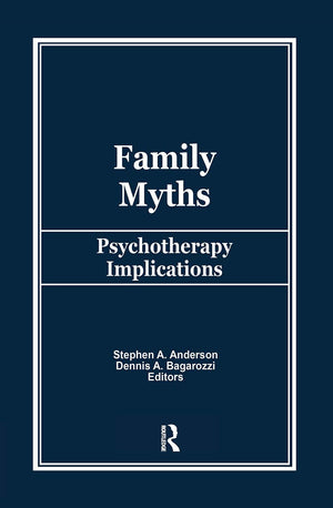 Family Myths: Psychotherapy Implications,Used