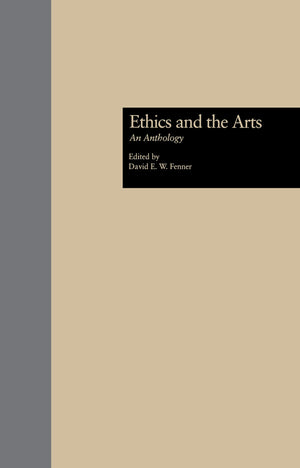 Ethics And The Arts: An Anthology (Garland Studies In Applied Ethics, Vol 5),Used