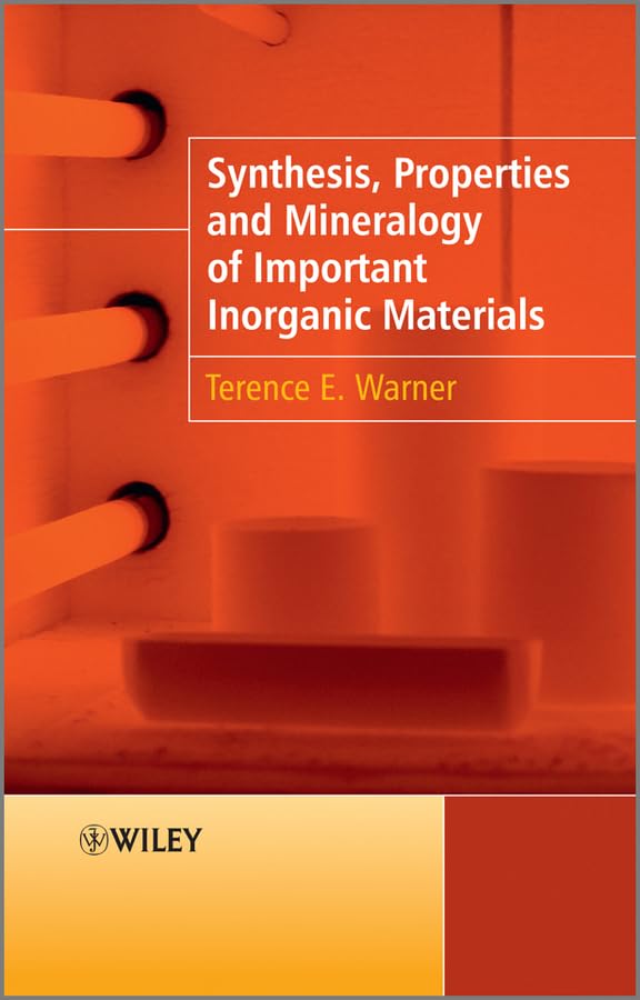 Synthesis, Properties and Mineralogy of Important Inorganic Materials,Used