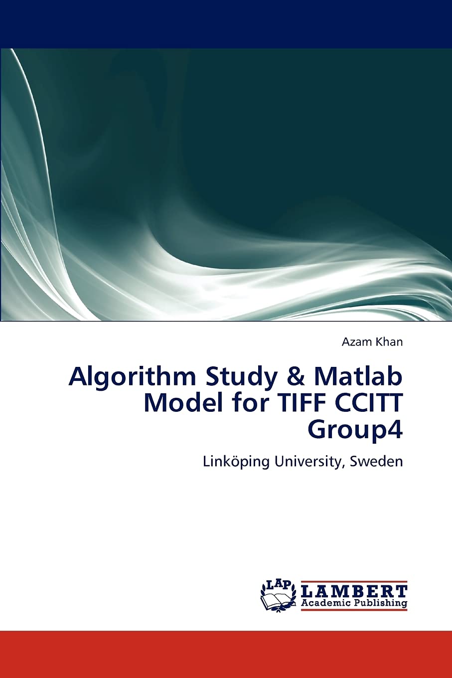 Algorithm Study & Matlab Model for TIFF CCITT Group4: Linkping University, Sweden,Used