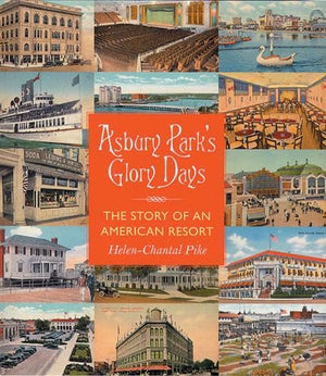 Asbury Park's Glory Days: The Story of an American Resort,Used