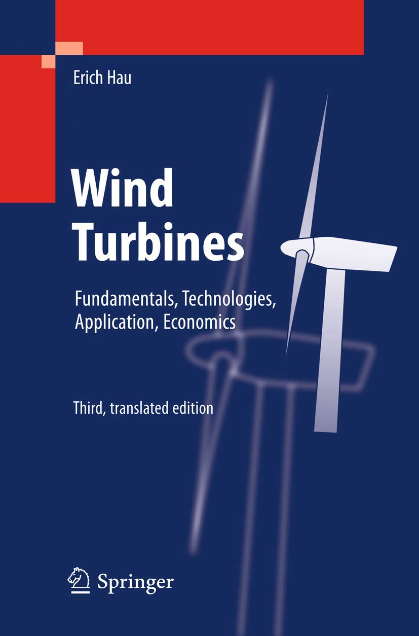 Wind Turbines: Fundamentals, Technologies, Application, Economics,Used