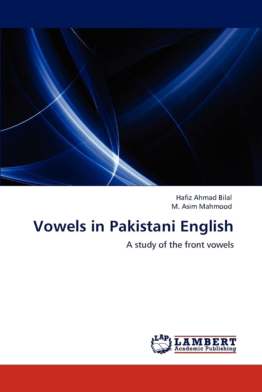 Vowels in Pakistani English: A study of the front vowels,Used