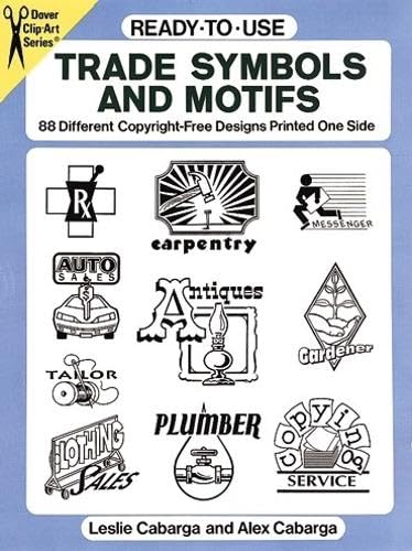 ReadytoUse Trade Symbols and Motifs: 88 Different CopyrightFree Designs Printed One Side (Dover Clip Art ReadytoUse),Used