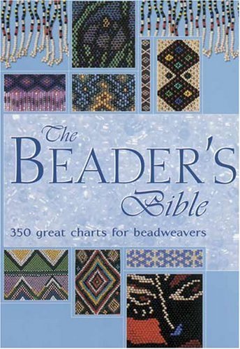The Beader's Bible: Over 300 Great Charts For Beadweavers,Used
