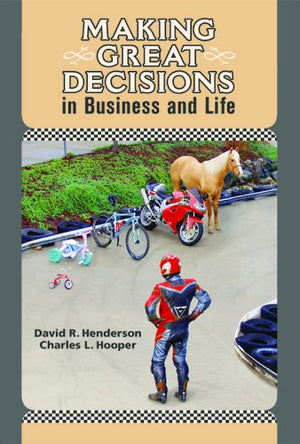 Making Great Decisions In Business And Life,New