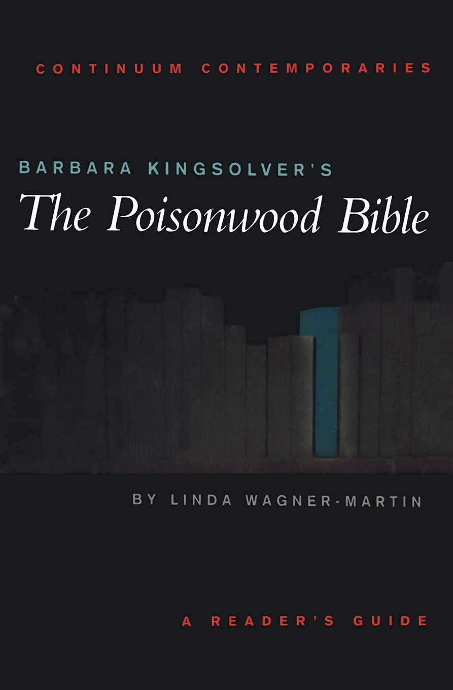 Barbara Kingsolver'S The Poisonwood Bible: A Reader'S Guide (Continuum Contemporaries),New