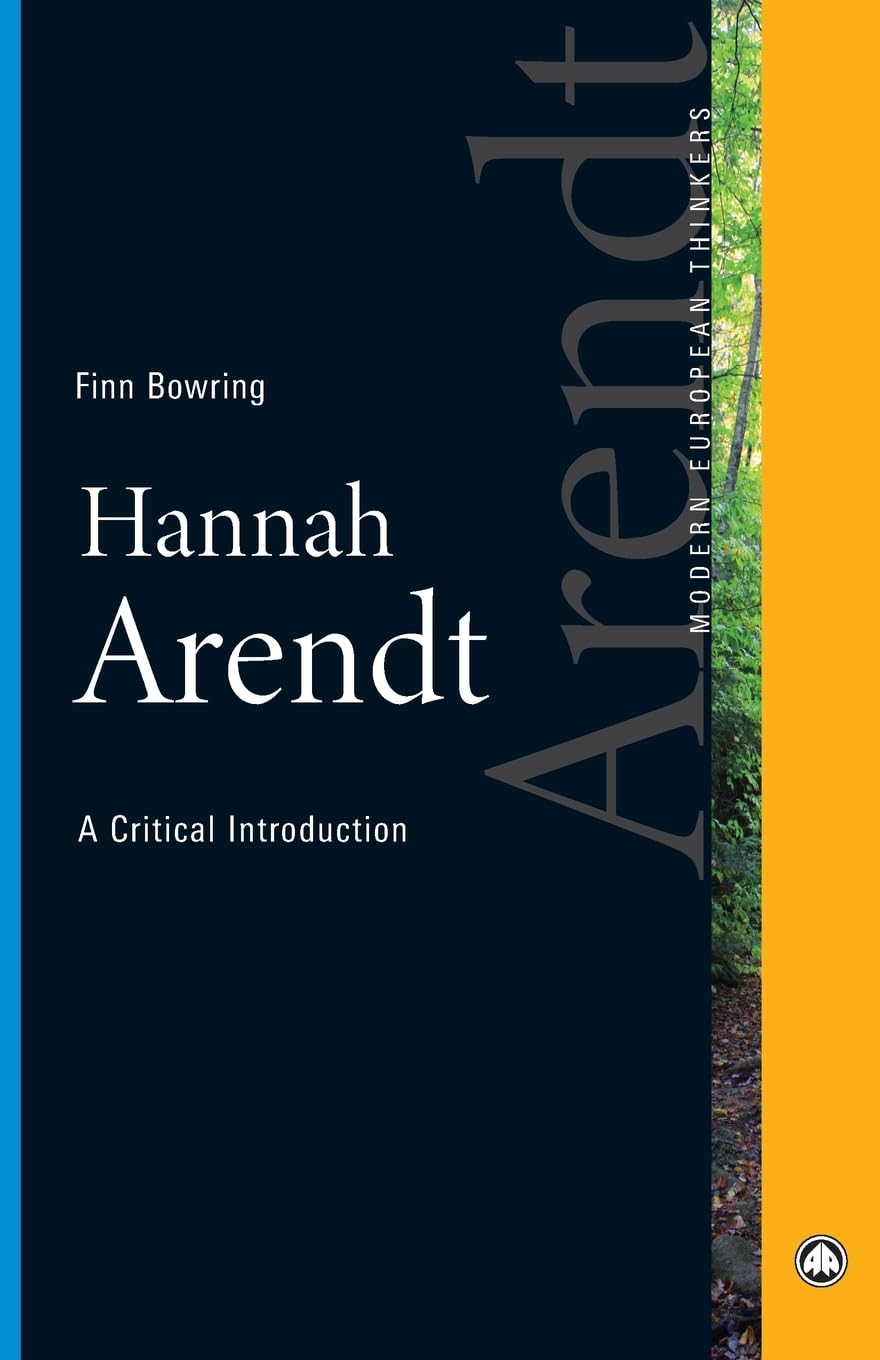 Hannah Arendt: A Critical Introduction (Modern European Thinkers),New