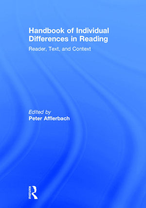Handbook of Individual Differences in Reading: Reader, Text, and Context,New
