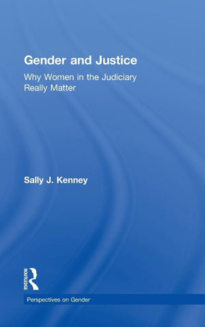 Gender and Justice: Why Women in the Judiciary Really Matter (Perspectives on Gender),Used