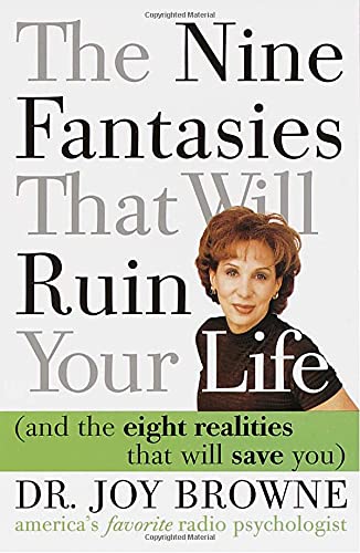 The Nine Fantasies That Will Ruin Your Life (and the Eight Realities That Will Save You),Used