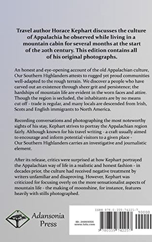 Our Southern Highlanders: A History and Narrative of Adventure in the Southern Appalachian Mountains, and a Study of Life Among ,Used