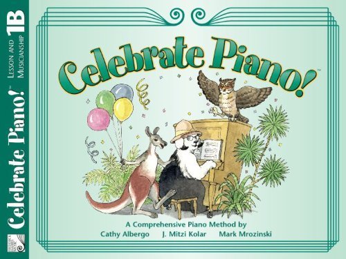 Celebrate Piano! Lesson And Musicianship, 1B