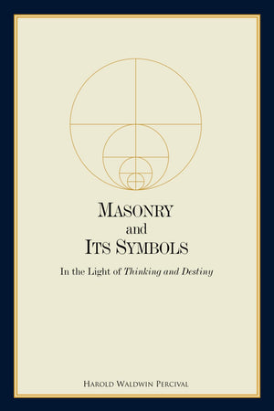 Masonry and Its Symbols: In the Light of Thinking and Destiny,Used