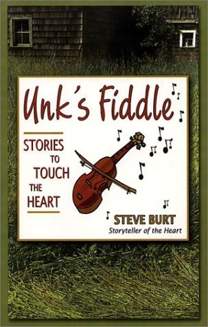 Unk's Fiddle: Stories to Touch the Heart (title story a Ray Bradbury prize winner) (Storyteller of the Heart, 1),New