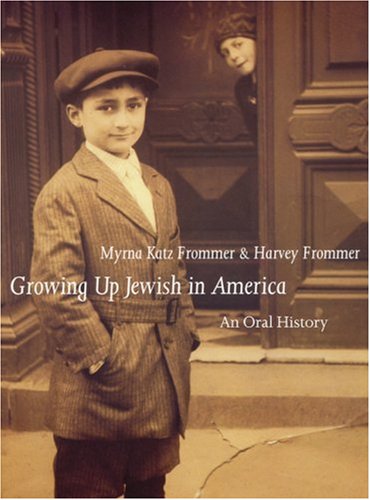 Growing Up Jewish in America: An Oral History,Used