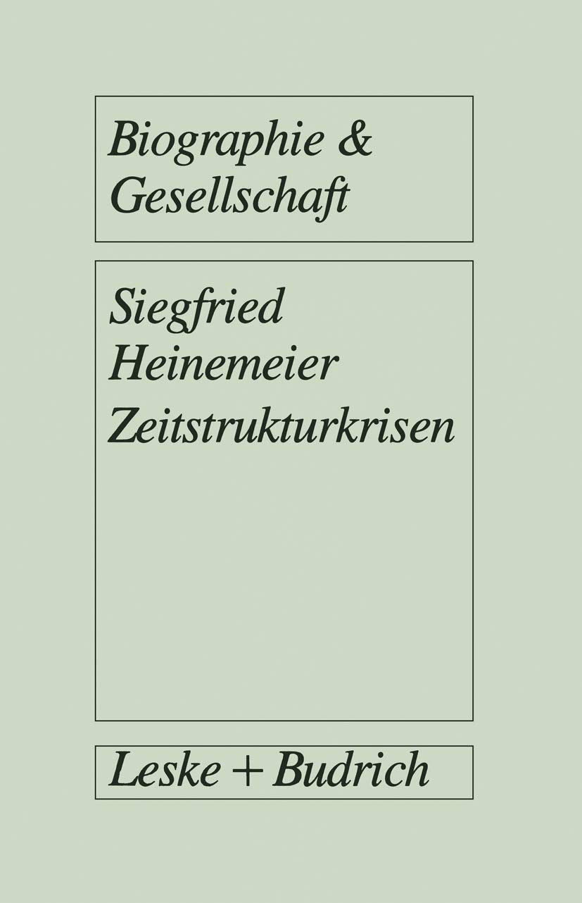 Zeitstrukturkrisen: Biographische Interviews mit Arbeitslosen (Biographie & Gesellschaft, 12) (German Edition),Used
