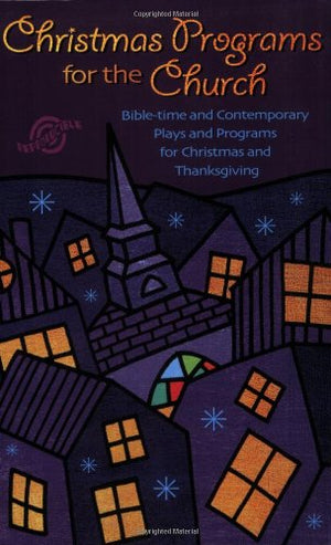 Christmas Programs for the Church,New