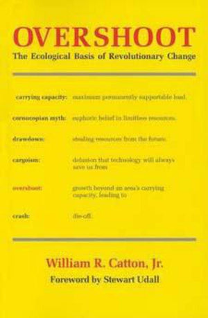 Overshoot: The Ecological Basis Of Revolutionary Change