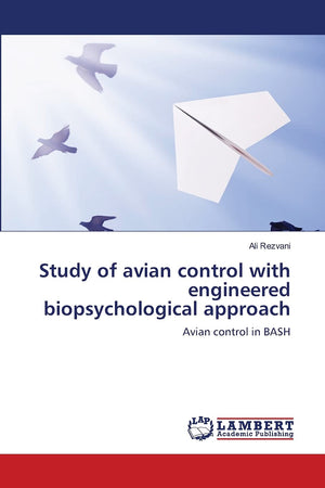 Study of avian control with engineered biopsychological approach: Avian control in BASH,Used