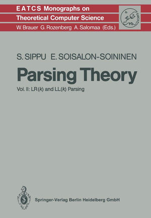 Parsing Theory: Volume II LR(k) and LL(k) Parsing (Monographs in Theoretical Computer Science. An EATCS Series, 20),Used
