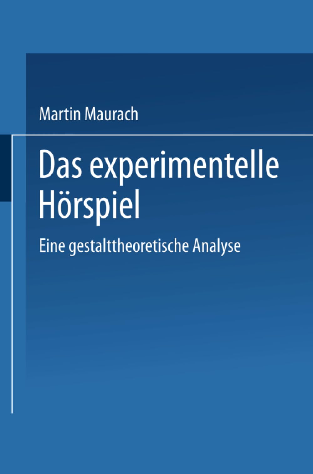Das experimentelle Hrspiel: Eine gestalttheoretische Analyse (DUV Sprachwissenschaft) (German Edition),Used