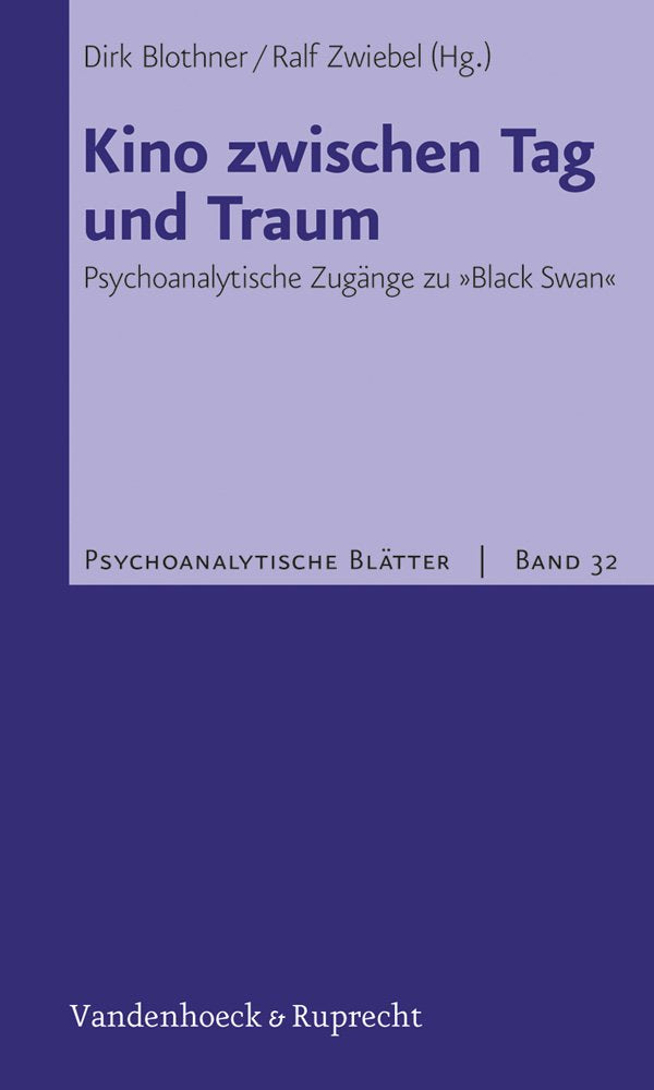 Kino Zwischen Tag Und Traum: Psychoanalytische Zugnge Zu Black Swan (Psychoanalytische Bltter) (German Edition) (Psychoanalytisc,Used