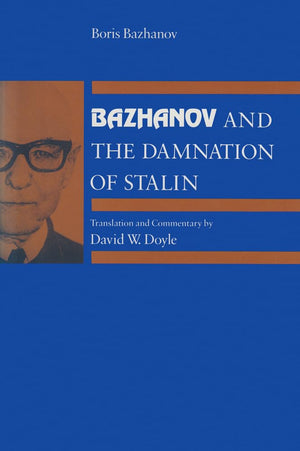 Bazhanov And The Damnation Of Stalin,Used