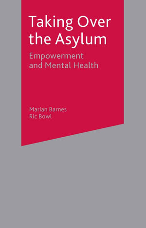 Taking Over the Asylum: Empowerment and Mental Health,Used