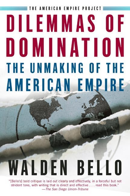 Dilemmas of Domination: The Unmaking of the American Empire (American Empire Project),Used