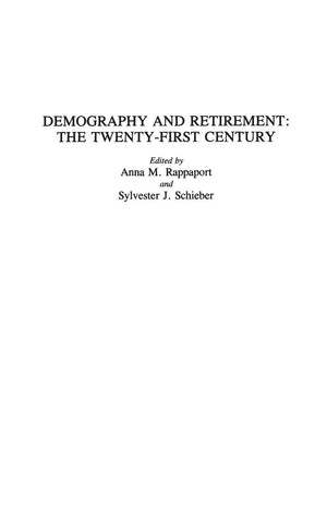 Demography And Retirement: The Twentyfirst Century
