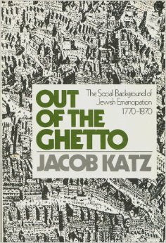 Out of the Ghetto  The Social Background of Jewish Emancipation 17701870,Used