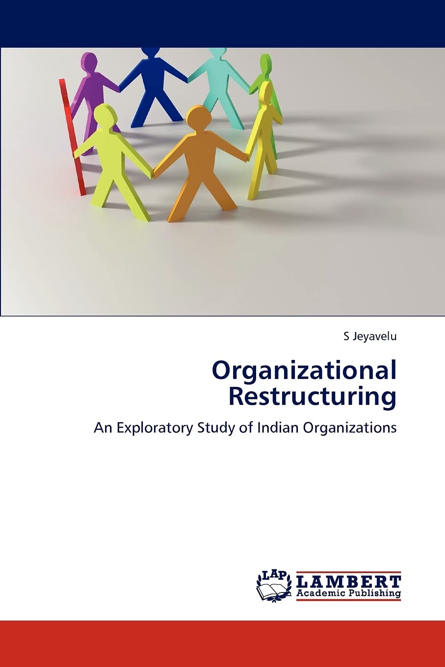 Organizational Restructuring: An Exploratory Study of Indian Organizations,Used