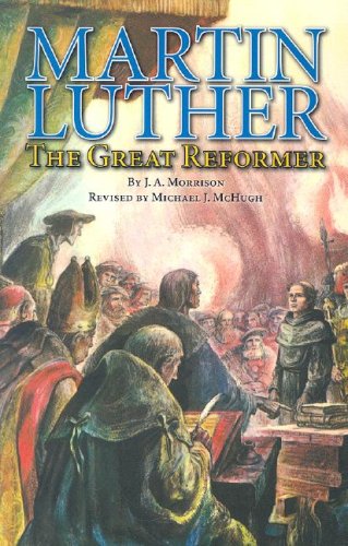 Martin Luther: The Great Reformer,Used