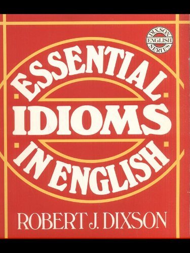 Essential Idioms in English (Dixson English Series),Used