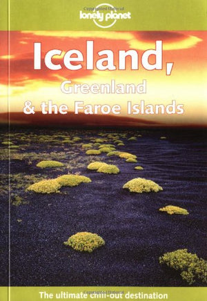 Lonely Planet Iceland, Greenland & the Faroe Islands (Lonely Planet Iceland, Greenland, and the Faroe Islands),Used