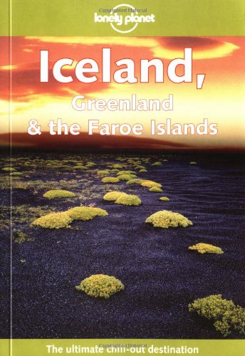 Lonely Planet Iceland, Greenland & the Faroe Islands (Lonely Planet Iceland, Greenland, and the Faroe Islands),Used