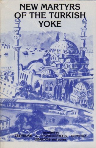 New Martyrs Of The Turkish Yoke