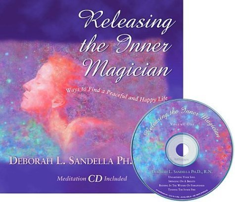 Releasing The Inner Magician: Ways To Find A Peaceful And Happy Life, Book And Cd Edition (Releasing The Inner Magician)-used