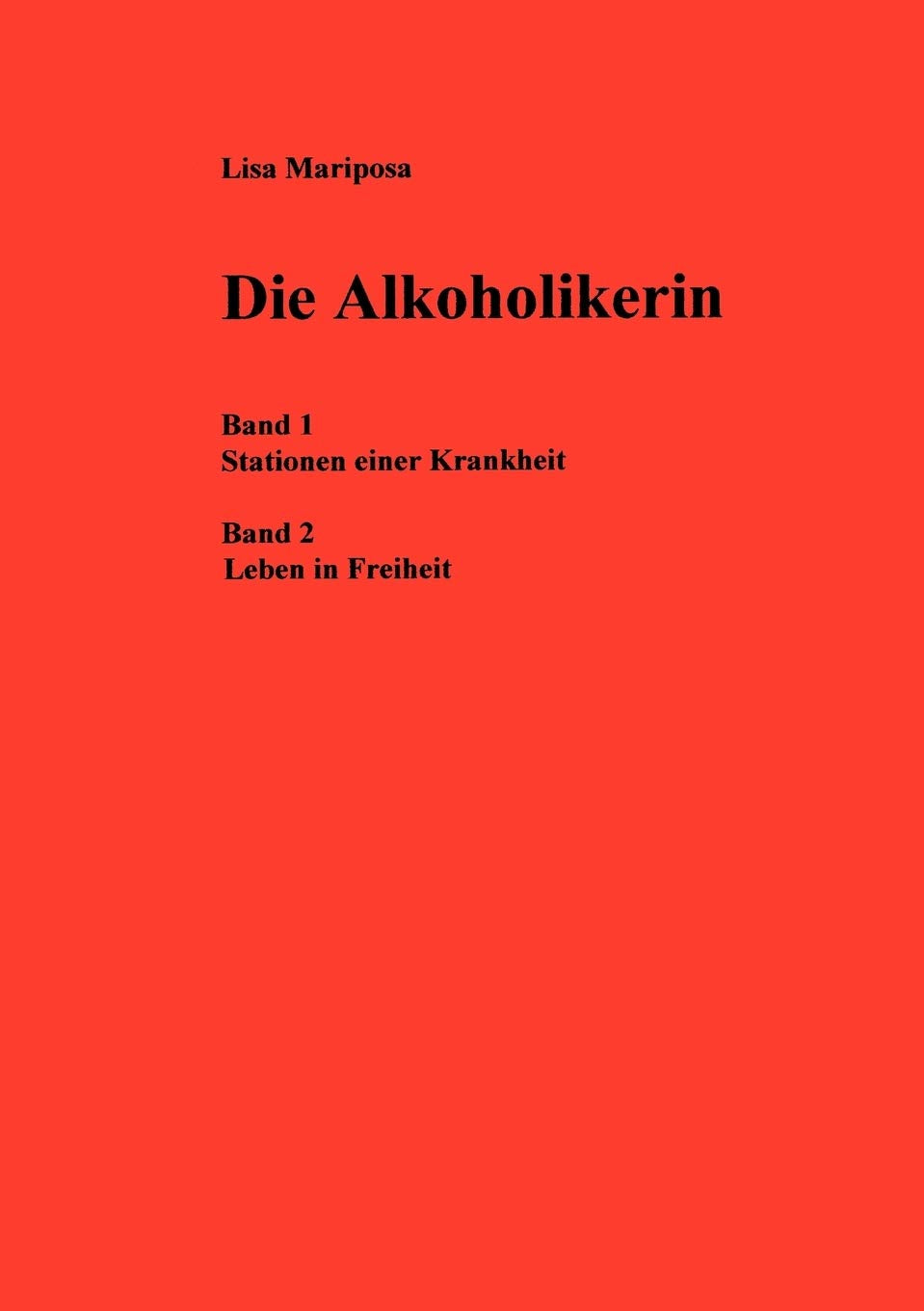 Die Alkoholikerin: Band 1: Stationen einer Krankheit; Band 2: Leben in Freiheit (German Edition),Used