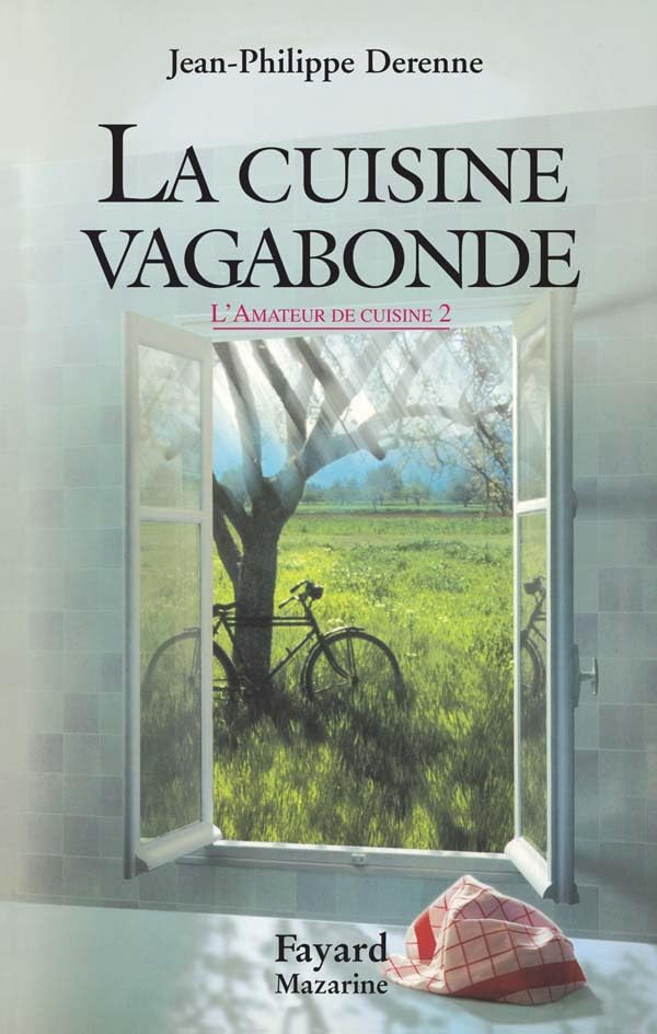 La cuisine vagabonde: L'amateur de cuisine Tome II,Used