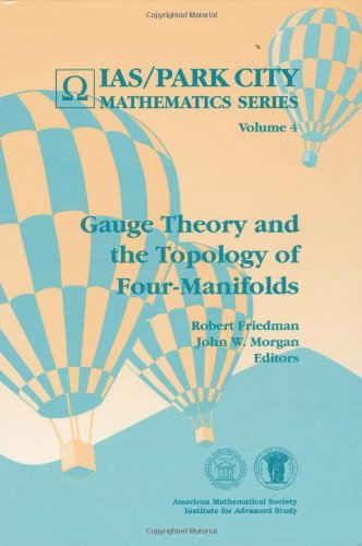 Gauge Theory And The Topology Of Fourmanifolds (Ias/Park City Mathematics Series, 4),Used