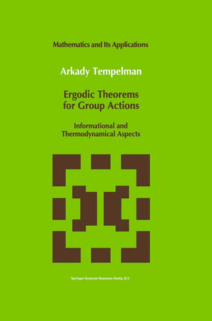 Ergodic Theorems for Group Actions: Informational and Thermodynamical Aspects (Mathematics and Its Applications, 78),Used